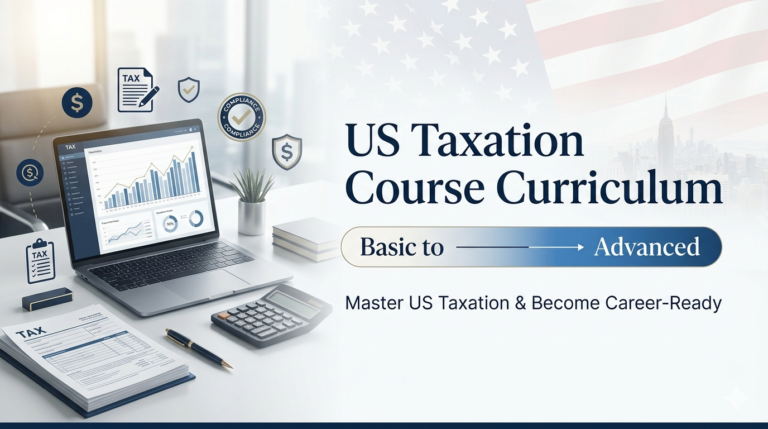 US Taxation – “Master US Taxation & Become Career-Ready”
